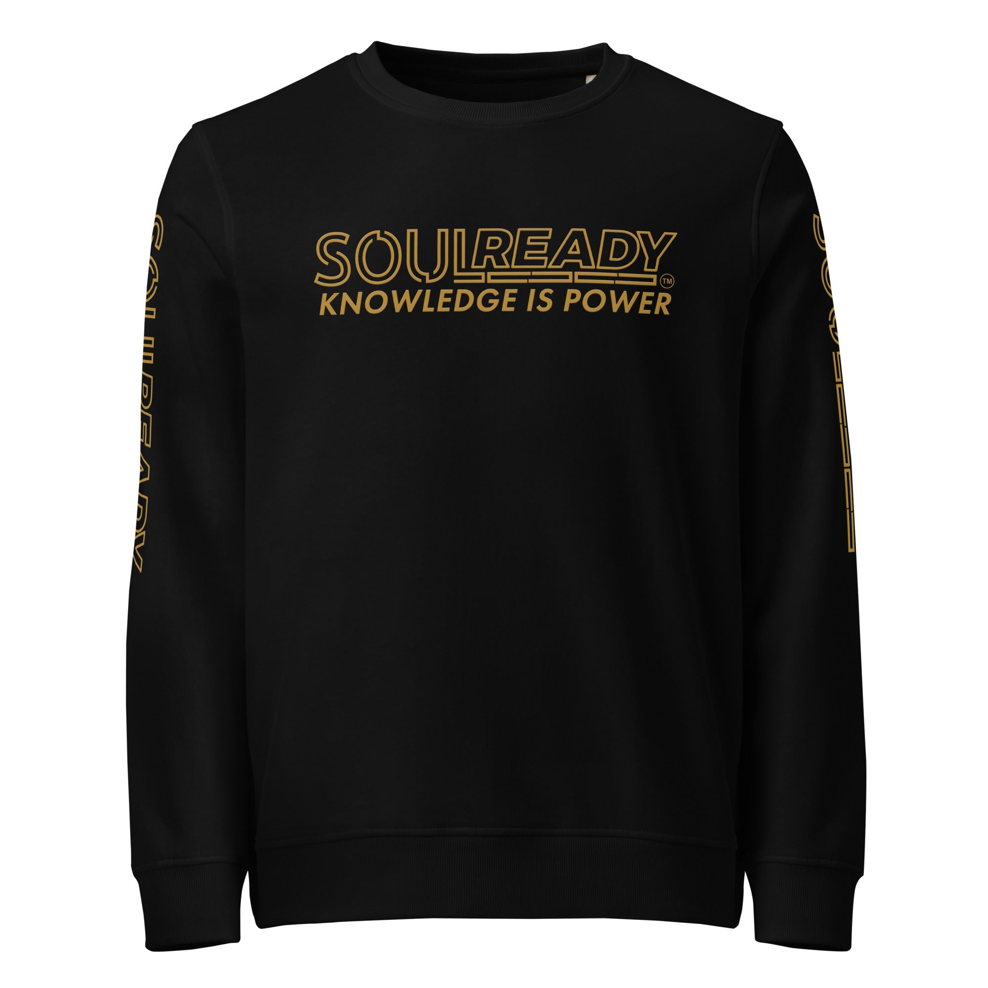 Unisex black organic sweatshirt with gold 'Knowledge Is Power' and SoulReady graphics on chest and sleeves